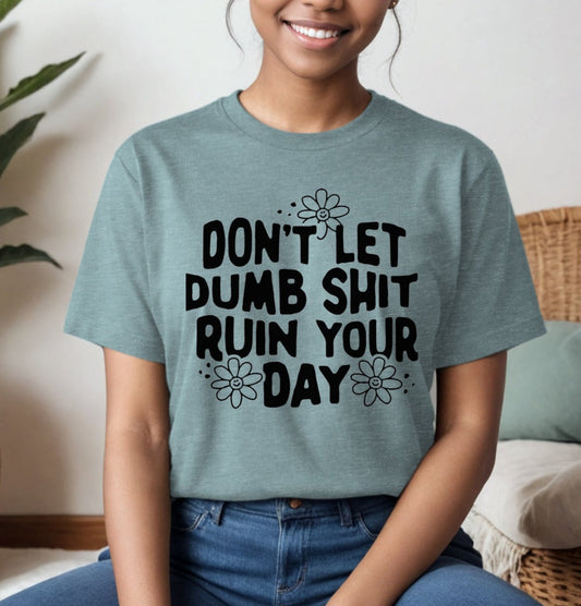 Don't Let it Ruin Your Day