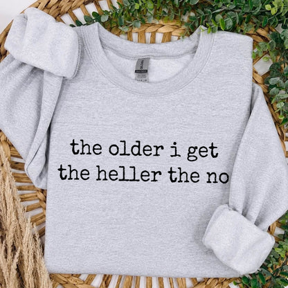 The Older I Get...