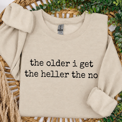 The Older I Get...